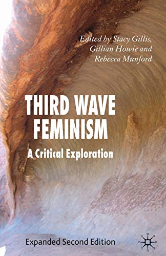 9780230521742: Third Wave Feminism: A Critical Exploration