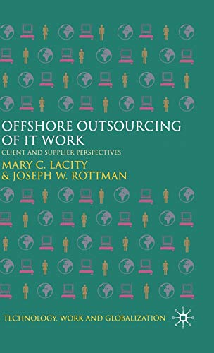 9780230521858: Offshore Outsourcing of IT Work: Client and Supplier Perspectives (Technology, Work and Globalization)