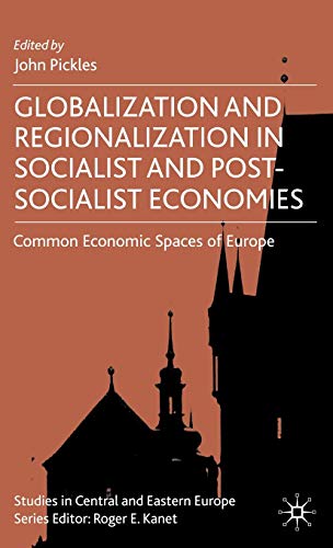 Stock image for Globalization and Regionalization in Post-Socialist Economies : Common Economic Spaces of Europe for sale by Better World Books: West