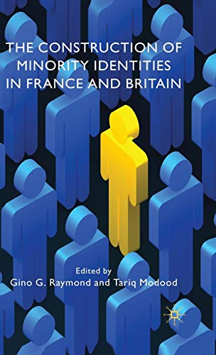 Imagen de archivo de The Construction of Minority Identities in France and Britain a la venta por Ergodebooks