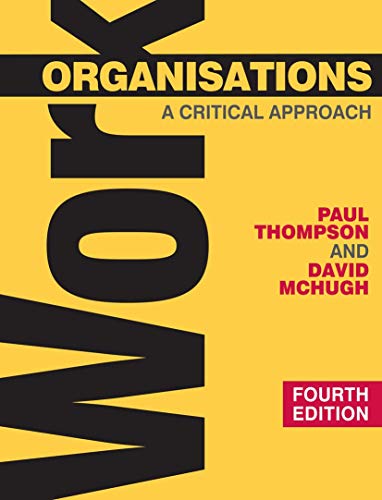 9780230522220: Work Organisations: A Critical Approach