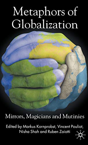 Imagen de archivo de Metaphors of Globalization: Mirrors, Magicians and Mutinies a la venta por Ergodebooks