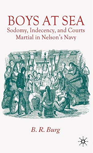 Imagen de archivo de Boys at Sea: Sodomy; Indecency; and Courts Martial in Nelson's Navy a la venta por Ria Christie Collections