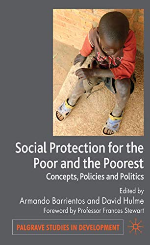 9780230525306: Social Protection for the Poor and Poorest: Concepts, Policies and Politics (Palgrave Studies in Development)