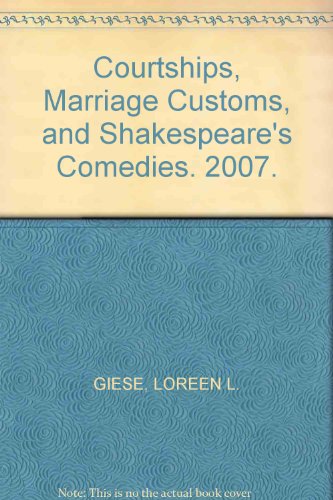9780230525450: Courtships, Marriage Customs, and Shakespeare's Comedies: Women, Shakespeare, and Marriage Law