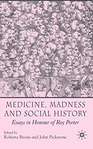 Stock image for MEDICINE, MADNESS AND SOCIAL HISTORY: ESSAYS IN HONOUR OF ROY PORTER. for sale by Any Amount of Books