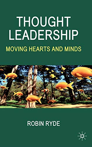 Imagen de archivo de Thought Leadership: Moving Hearts and Minds a la venta por AwesomeBooks