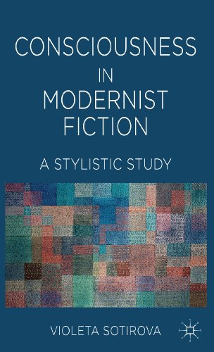 Consciousness in Modernist Fiction: A Stylistic Study