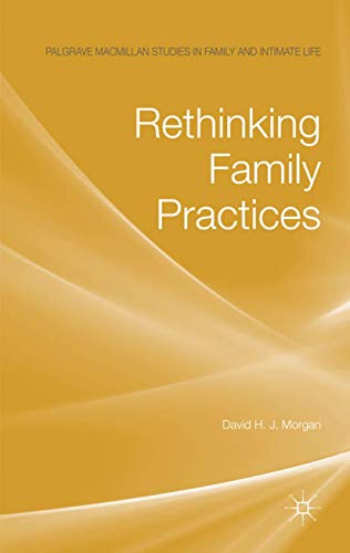 Stock image for Rethinking Family Practices (Palgrave Macmillan Studies in Family and Intimate Life) for sale by Anybook.com