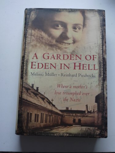 Stock image for A Garden of Eden in Hell: The Life of Alice Herz-Sommer for sale by Ergodebooks