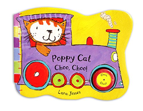 Imagen de archivo de Poppy Cat Noisy Books: Poppy Cat Choo, Choo! a la venta por WorldofBooks