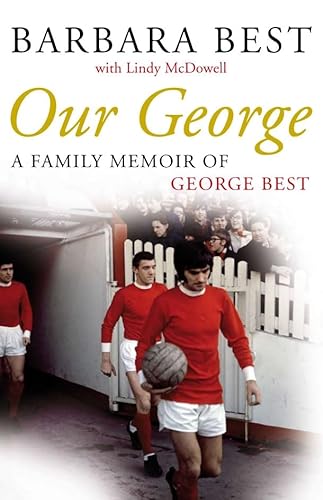 Beispielbild fr Our George: A Family Memoir of George Best zum Verkauf von WorldofBooks