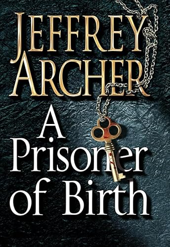 Prisoner of Birth, A - Archer, Jeffrey