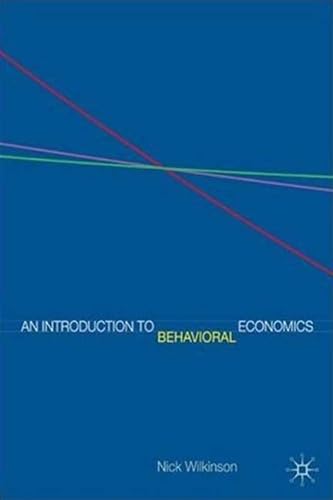 9780230532595: An Introduction to Behavioral Economics