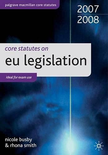 Beispielbild fr Core Statutes on EU Legislation 2007-08 (Palgrave Core Statutes) zum Verkauf von Buchpark