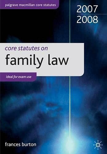 Core Statutes on Family Law (Palgrave Macmillan Core Statutes) (9780230535916) by Frances Burton