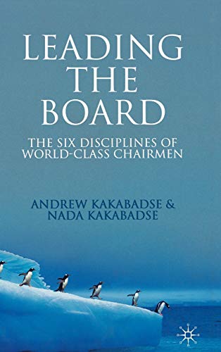 Leading the Board: The Six Disciplines of World Class Chairmen (9780230536845) by Kakabadse, A.