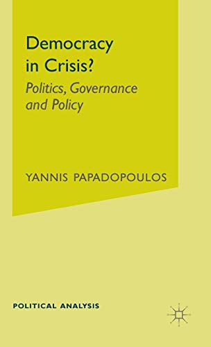 9780230536975: Democracy in Crisis?: Politics, Governance and Policy: 41 (Political Analysis)