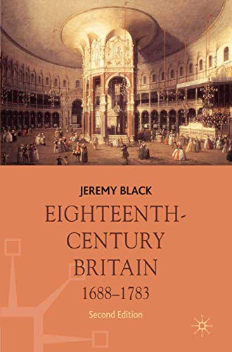 Eighteenth-Century Britain, 1688-1783 (Macmilllan History of Britain, 1) (9780230537507) by Black, Jeremy