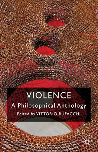 Stock image for Violence: A Philosophical Anthology for sale by ThriftBooks-Atlanta