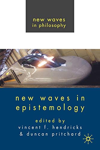 Imagen de archivo de New Waves in Epistemology (New Waves in Philosophy) a la venta por Redux Books