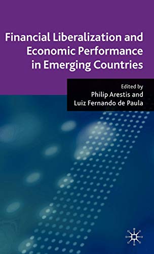 Stock image for Financial Liberalization and Economic Performance in Emerging Countries for sale by Better World Books: West