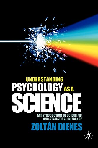 9780230542303: Understanding Psychology as a Science: An Introduction to Scientific and Statistical Inference