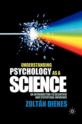 9780230542310: Understanding Psychology as a Science: An Introduction to Scientific and Statistical Inference
