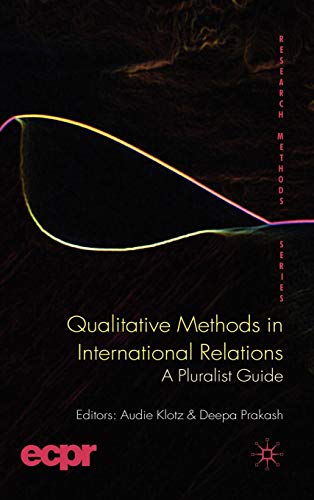 Qualitative Methods in International Relations: A Pluralist Guide (ECPR Research Methods)