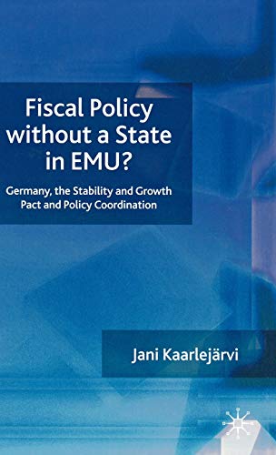 Fiscal Policy Without a State in Emu? - Jani Kaarlej'arvi