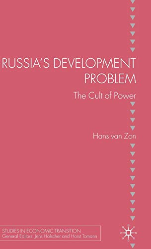 Imagen de archivo de Russia's Development Problem: The Cult of Power (Studies in Economic Transition) a la venta por Midtown Scholar Bookstore