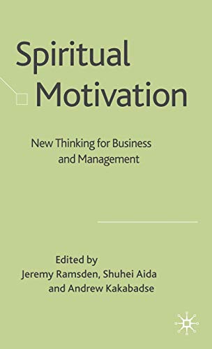 Stock image for Spiritual Motivation: New Thinking for Business and Management for sale by Ergodebooks