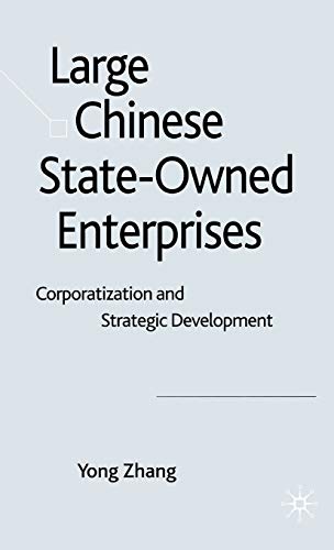 Imagen de archivo de Large Chinese State-Owned Enterprises: Corporatisation and Strategic Development a la venta por Ergodebooks