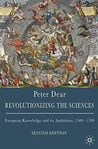 Beispielbild fr Revolutionizing the Sciences: European Knowledge and its Ambitions, 1500-1700 zum Verkauf von WorldofBooks