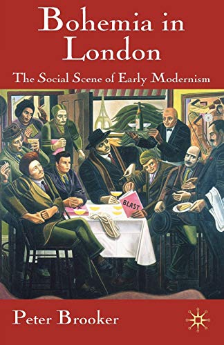 Stock image for Bohemia in London: The Social Scene of Early Modernism for sale by Chiron Media