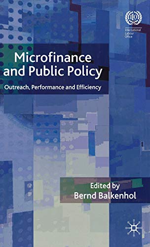 Imagen de archivo de Microfinance and Public Policy: Outreach, Performance and Efficiency a la venta por medimops