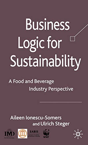 9780230551312: Business Logic for Sustainability: A Food and Beverage Industry Perspective