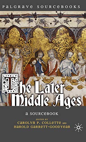 Beispielbild fr The Later Middle Ages: A Sourcebook (Palgrave Sourcebooks) zum Verkauf von Books From California