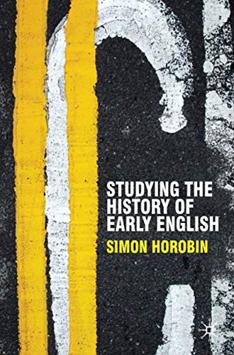 Studying the History of Early English (Perspectives on the English Language) (9780230551374) by Horobin, Simon