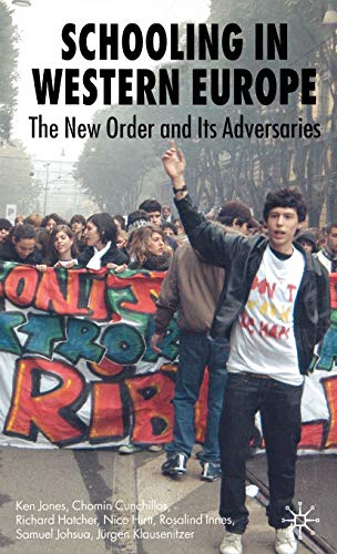 Beispielbild fr Schooling in Western Europe: The New Order and its Adversaries zum Verkauf von Midtown Scholar Bookstore