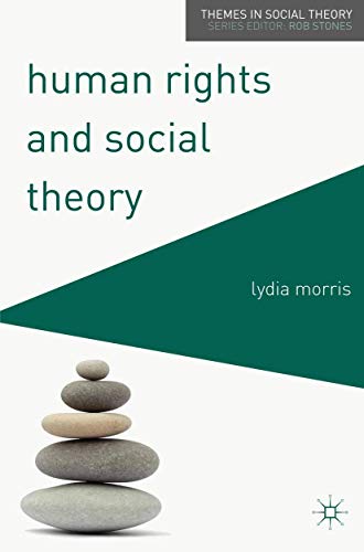 9780230551602: Human Rights and Social Theory: 8 (Themes in Social Theory)