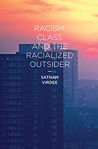 9780230551633: Racism, Class and the Racialized Outsider