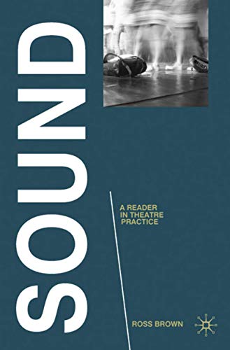 Sound: A Reader in Theatre Practice (Readings in Theatre Practice)