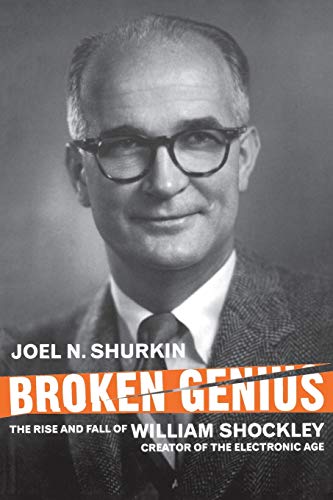 Beispielbild fr Broken Genius: The Rise and Fall of William Shockley, Creator of the Electronic Age (Macmillan Science) zum Verkauf von Chiron Media