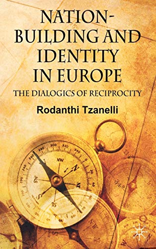 9780230551992: Nation-Building and Identity in Europe: The Dialogics of Reciprocity