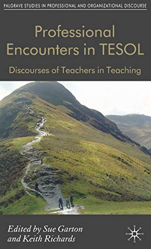 9780230553514: Professional Encounters in TESOL: Discourses of Teachers in Teaching
