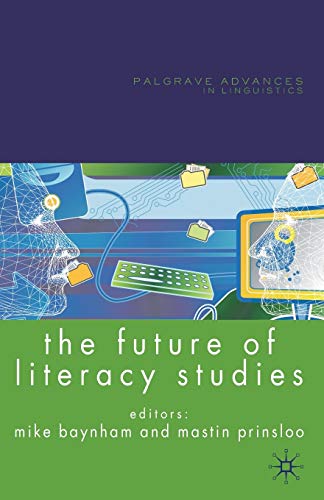 9780230553712: The Future of Literacy Studies (Palgrave Advances in Language and Linguistics)