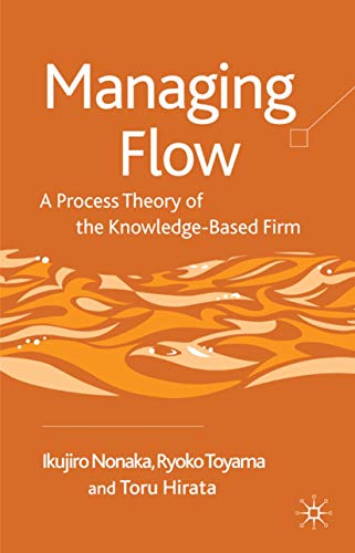 Immagine dell'editore per Managing Flow: A Process Theory of the Knowledge-Based Firm venduto da Cross-Country Booksellers