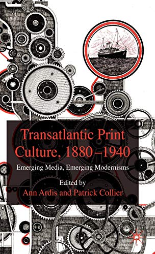Stock image for Transatlantic Print Culture; 1880-1940: Emerging Media; Emerging Modernisms for sale by Ria Christie Collections