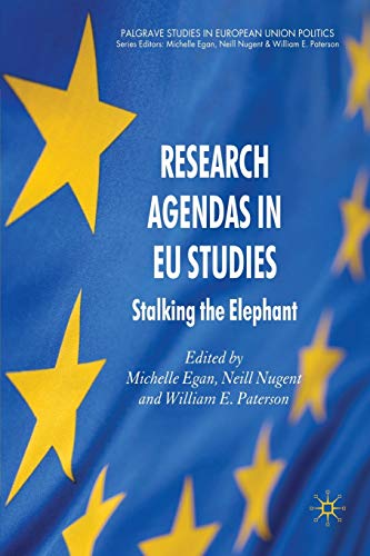 9780230555259: Research Agendas in EU Studies: Stalking the Elephant (Palgrave Studies in European Union Politics)